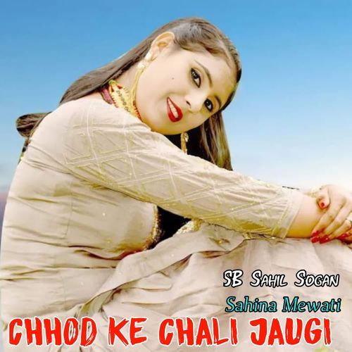 Chhod Ke Chali Jaugi