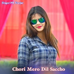 Chori Mero Dil Saccho-FiwBVllWDmk