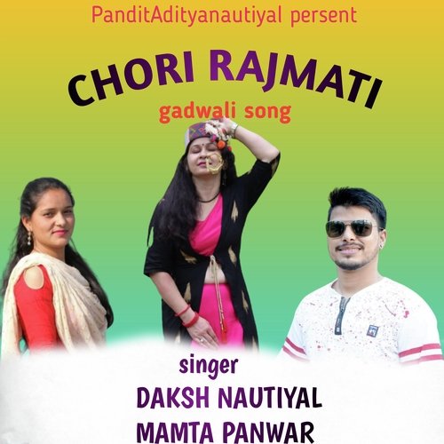 CHORI RAJMATI (Garhwali song)