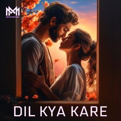 Dil Kya Kare-CTs0SwZEYHs