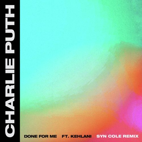 Done for Me (feat. Kehlani) (Syn Cole Remix) cover art