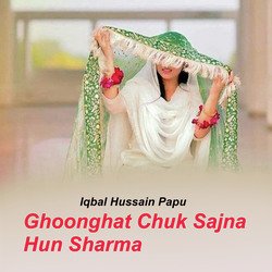 Ghoonghat Chuk Sajna Hun Sharma-IRAdfDJHQV0