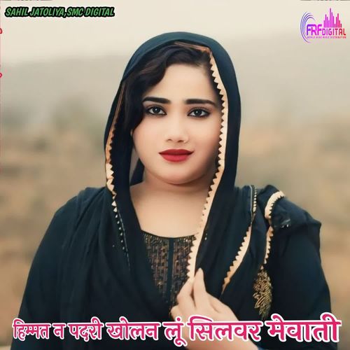 HIMMAT NA PADRI KHOLAN LOO SILWAR MEWATI