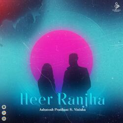 Heer Ranjha (feat. Vinisha)-NjIiUjYARUE