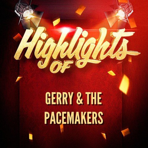 Highlights of Gerry &amp; The Pacemakers_poster_image