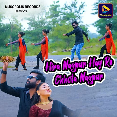 Hira Nagpur Hay Re Chhota Nagpur