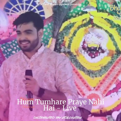 Hum Tumhare Praye Nahi Hai - Live