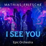 I See You (Epic Orchestra)
