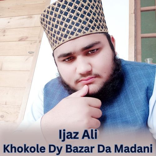 Khokole Dy Bazar Da Madani