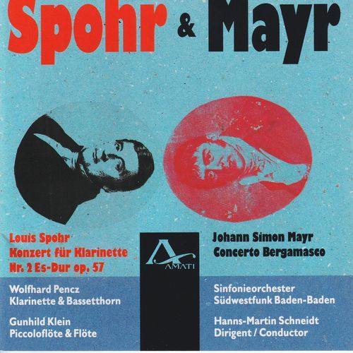 Mayr: Concerto Bergamasco - Spohr: Clarinet Concerto No. 2