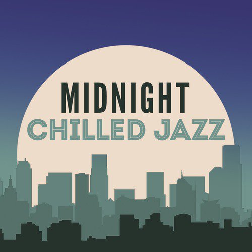 Midnight Chilled Jazz