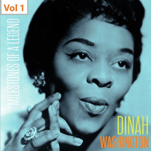 Milestones of a Legend - Dinah Washington, Vol. 1