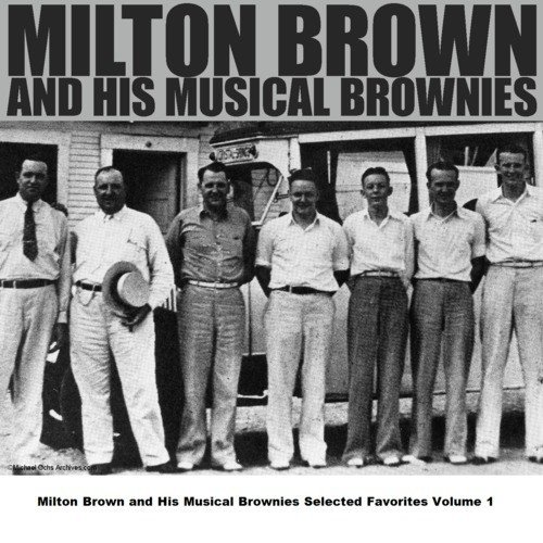 Milton Brown and His Musical Brownies Selected Favorites, Vol. 1