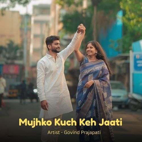 Mujhko Kuch Keh Jaati