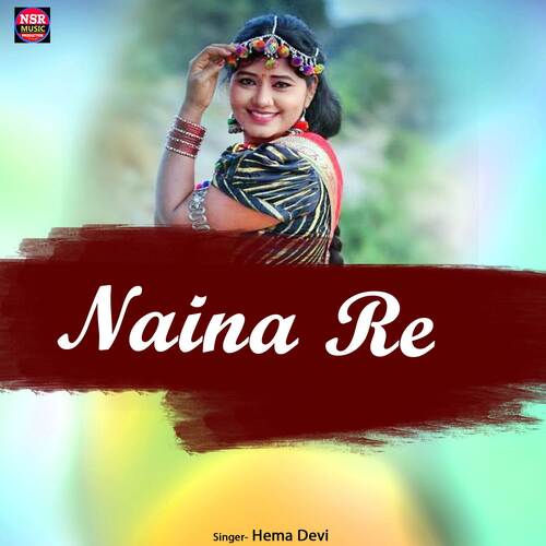 Naina Re