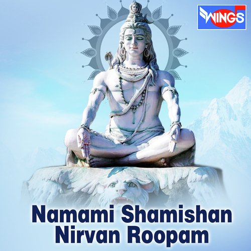Namami Shamishan Nirvan Roopam