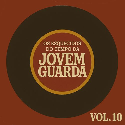 Os Esquecidos do Tempo da Jovem Guarda, Vol. 10