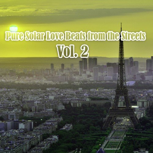 Pure Solar Love Beats from the Streets, Vol. 2