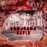 Ranjhana Refix