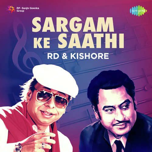 Sargam Ke Saathi - RD - Kishore