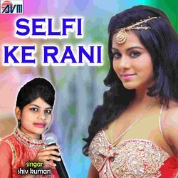 Selfi Ke Rani-ByovBCF-Xko