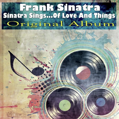 Sinatra Sings...Of Love and Things (Original Album)