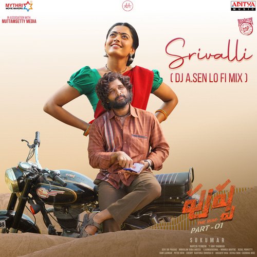 Srivalli (DJ A. Sen Official Lo Fi Mix) [From "Pushpa - The Rise"]