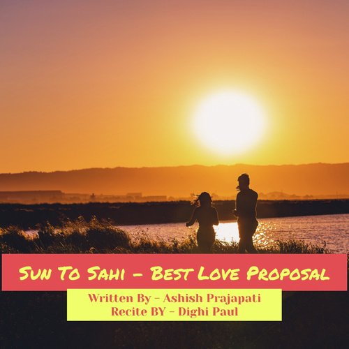 Sun To Sahi - Best Love Proposal