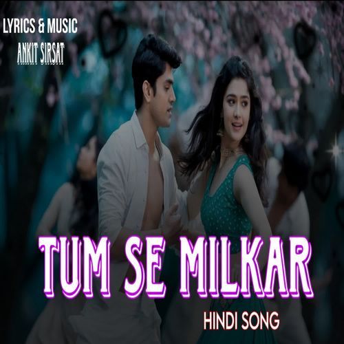TUM SE MILKAR