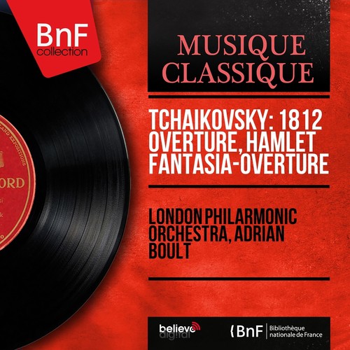 Tchaikovsky: 1812 Overture, Hamlet Fantasia-overture (Mono Version)