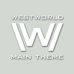 Westworld Main Theme