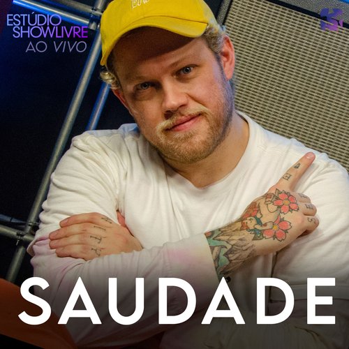 saudade no Estúdio Showlivre (Ao Vivo)