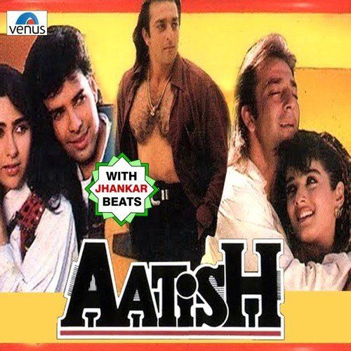 Aatish - With Jhankar Beats