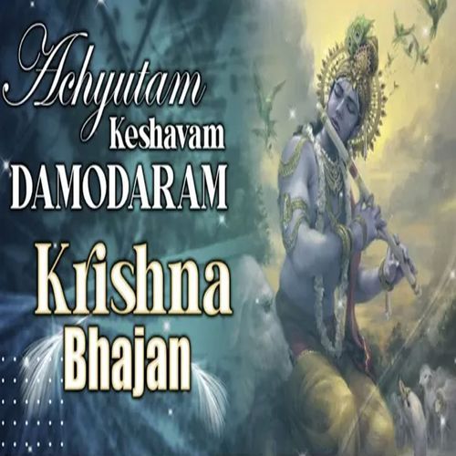 Achyutam Keshavam Krishna Damodaram
