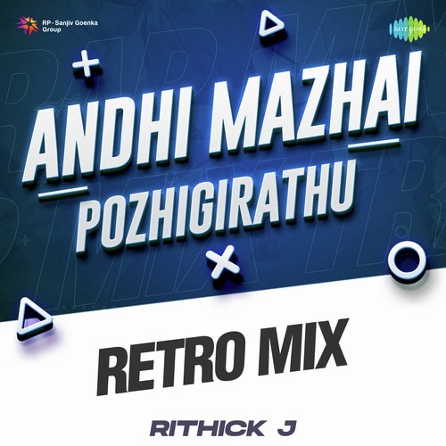 Andhi Mazhai Pozhigirathu - Retro Mix