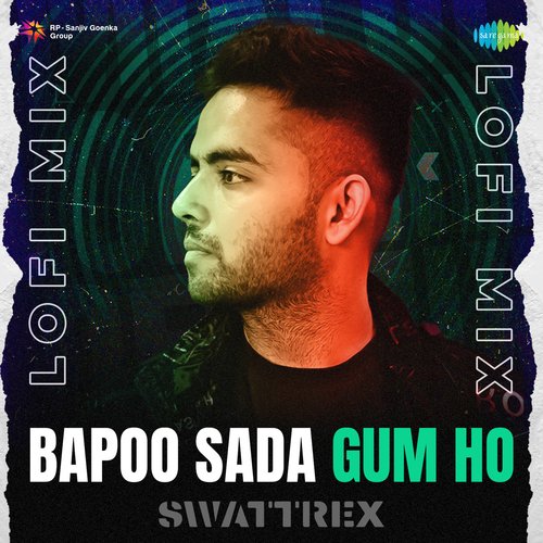 Bapoo Sada Gum Ho LoFi Mix