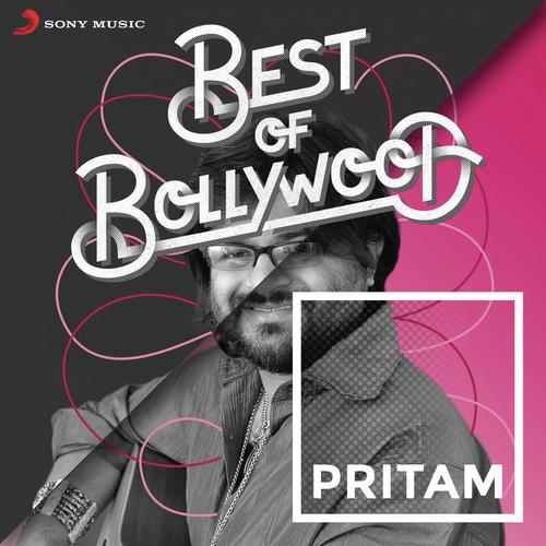 Best of Bollywood: Pritam