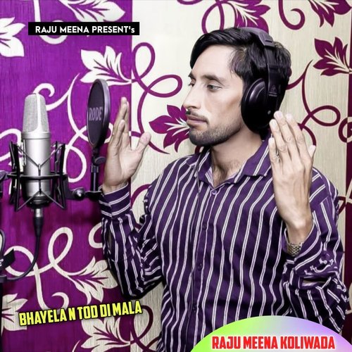 bhayela n Tod di mala (Raju Meena Geet)