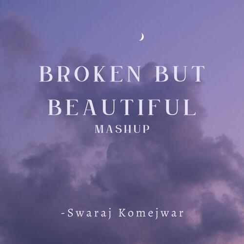 Broken But Beautiful Mashup_poster_image