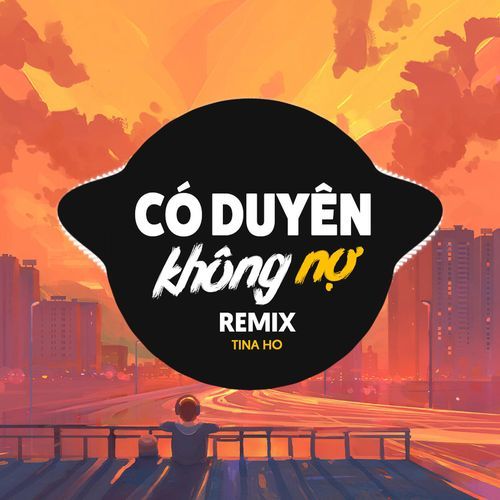 Có Duyên Không Nợ (H2O Remix)