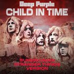 Child In Time (Superhuman Stranger Things Version) (Superhuman Stranger Things Version)