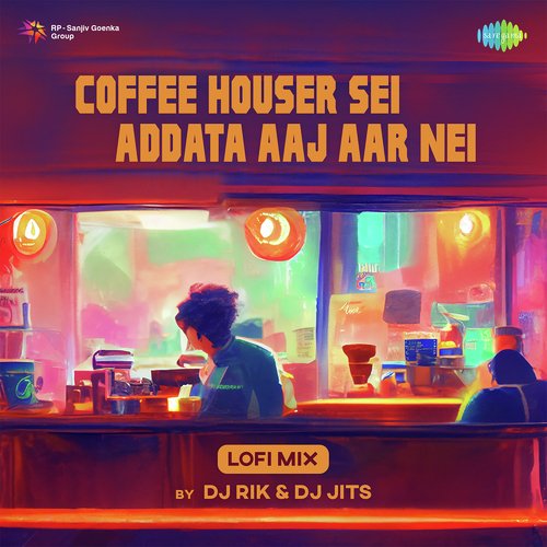 Coffee Houser Sei Addata Aaj Aar Nei - Lofi