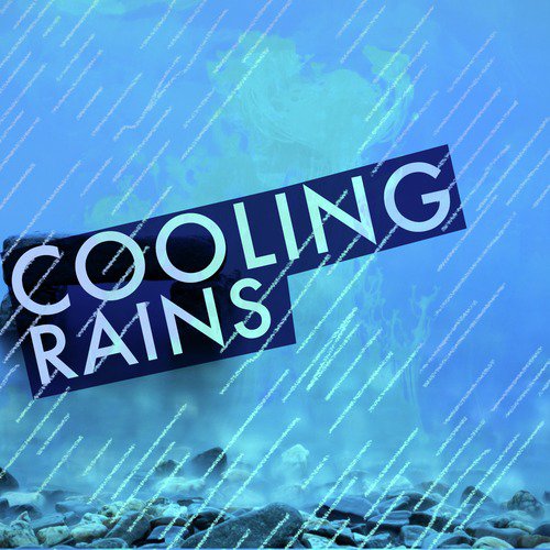 Cooling Rains