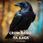 Crow Kaho Ya Kaga