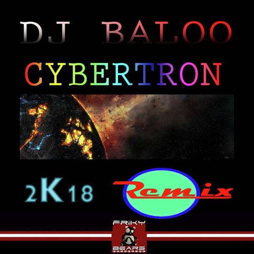 Cybertron (2K18 Remix)