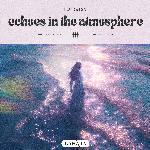 Echoes In The Atmosphere