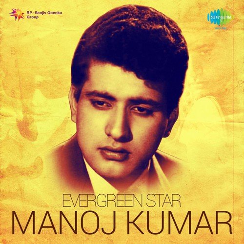 Evergreen Star - Manoj Kumar