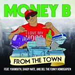 From the Town (feat. Yukmouth, Shady Nate & Del the Funky Homosapien)