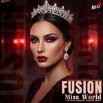 Fusion Miss World Official Pageant Master Track