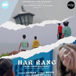 Har Rang (From "Yaar Kastoori")